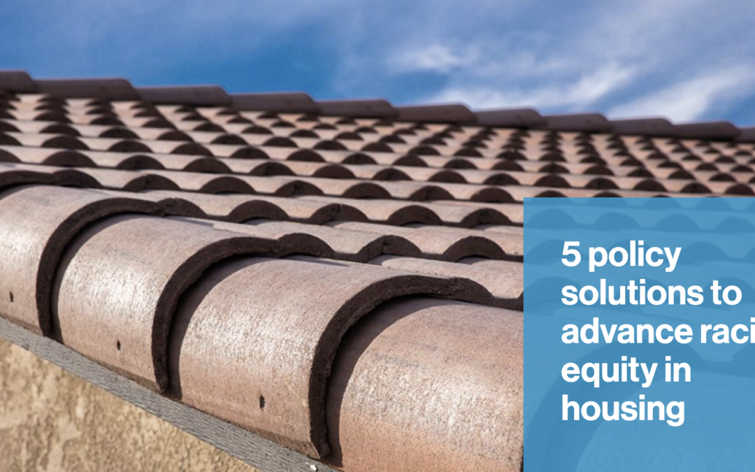 5 Policy Solutions to Advance Racial Equity in Housing